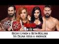 Zelina Vega & Andrade Vs Becky Lynch & Seth Rollins: RAW #RAW #WWE #WWE2K19