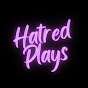 HATRED PLAYS