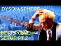 Best Power Setup for Dyson Sphere Program - PART 2