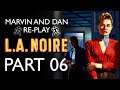 Don't hit-and-run while trying to catch a hit-and-run suspect! - L.A. Noire (Part 06)