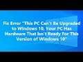 Fix Error This PC Can't Be Upgraded to Windows 10 When Updating Windows 10