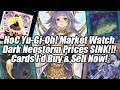 HoC Yu-Gi-Oh! Market Watch - Dark Neostorm Prices SINK!!! Cards I'd Buy & Sell Now!