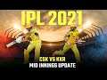 IPL final 2021, CSK VS KKR-Mid Innings Update