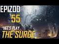 Let's Play The Surge - Epizod 55