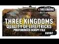 QUALITY OF LIFE / TRICKS | PREFERENCES SCRIPT FILE | A Total War: Three Kingdoms Guide