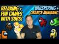 ASMR Gaming: Among Us | Fun + Relaxing Games With Subs! - Orange Mukbang & Whispering