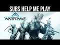 Chatting With Subs! - While Playing WARFRAME!