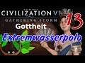 Let's Play Civilization VI: GS auf Gottheit als Viktoria 13 - Extremwasserpolo | Deutsch