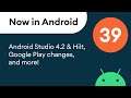 Now in Android: 39 - Android Studio 4.2 & Hilt, Google Play changes, and more!