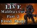 WORLD OF WARCRAFT SHADOWLANDS - Maldraxxus Part 2 | Frost Mage | 7th Live