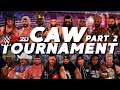 WWE 2K20 | Universe Mode - CAW TOURNAMENT! (PART 2/2)