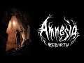 Amnesia: Rebirth [Ночной Стрим]