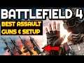 BEST guns in Battlefield 4 2021 ASSAULT class! (NO RECOIL SETUP)