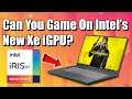 Can You Game On Intel’s New Iris Xe iGPU?