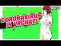 Coronavirus In VRChat! (VRChat Funny Moments)