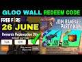 GLOO WALL REDEEM CODE FREE FIRE 26 JUNE | Redeem Code Free Fire Today for INDIA