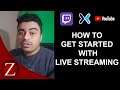 How to get started on live streaming Twitch, Mixer, Youtube, ect