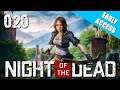 Let's Play - NIGHT OF THE DEAD - [020] - [DEU/GER]