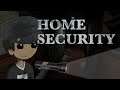 Securing a random ass home - Home Security