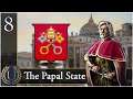The Holy Father || The Papal State || Let's Play Europa Universalis IV #8