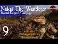 Total War: Warhammer 2 Mortal Empires - Nakai The Wanderer #9