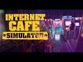 Internet Cafe Simulator | Oynanış