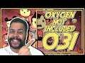 MUITAS OXYFERNS!! - Oxygen Not Included PT BR #031 - Tonny Gamer (Launch Upgrade)
