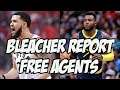 Reacting To Bleacher Report NBA Free Agent Picks For Every Team