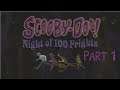 Scooby-Doo! Night of 100 Frights - [Part 1]
