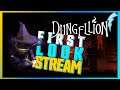 Streaming Dungellion (DEMO) - First Look Stream !builds !discord