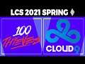 100 vs C9 - LCS 2021 Spring Split Week 4 Day 3 - 100 Thieves vs Cloud9