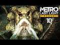 Metro: Last Light Redux - #10 - Schon wieder Mutanten-Spinnen! ✶ Let's Play