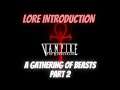 Vampire: the Masquerade Lore. Prologue, A Gathering of Beasts part 2