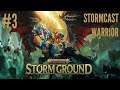 WARHAMMER AGE OF SIGMAR: STORM GROUND #3 | Stormcast Warrior Playthrough