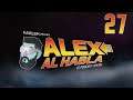 ALEX AL HABLA PODCAST - Episodio 27 - SteamDeck y otras cosas