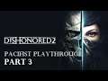 Dishonored 2: Pacifist Playthrough [PART 3]