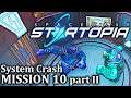 Endgame Content | Spacebase Startopia FULL RELEASE | Mission 10 part 2/2