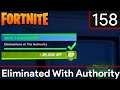 FORTNITE - Eliminated With Authority #158