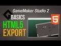 Html5 export [Game Maker Studio 2 | Basics]