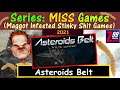 M.I.S.S. # 133 - Asteroids Belt: Try To Survive! - Yet Another Lazy Asset Flip...