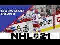 NHL 21 - Be a Pro Skater - Ep 2 - THE COMEBACK KID!
