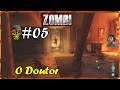 O doutor - ZOMBI# 05