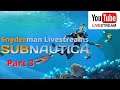 Snyderman Livestreams Subnautica- Take My License Away