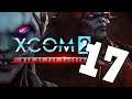 XCOM 2: WotC Modded S2 #17 | Let's Play XCOM 2 War of the Chosen