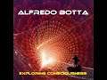 Alfredo Botta - Exploring Consciousness [Organic House / Downtempo]