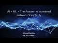 #CiscoChat Live - AI + ML = The Answer to Increased Network Complexity