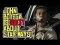 John Boyega SALTY About THE LAST JEDI and THE RISE OF SKYWALKER?!
