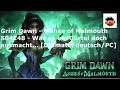 Lets Play Grim Dawn S04E48 - Was so ein Gürtel so ausmacht ... :D  [Ultimate/deutsch/PC]