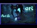 Ori and the Will of the Wisps - How dare you do this GAME! [Part 6]