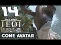 STAR WARS JEDI FALLEN ORDER ► GAMEPLAY ITA [#14] - COME AVATAR - PS4 PRO